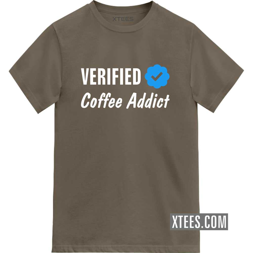 Verified Coffee Addict T-shirt For Coffee Lovers