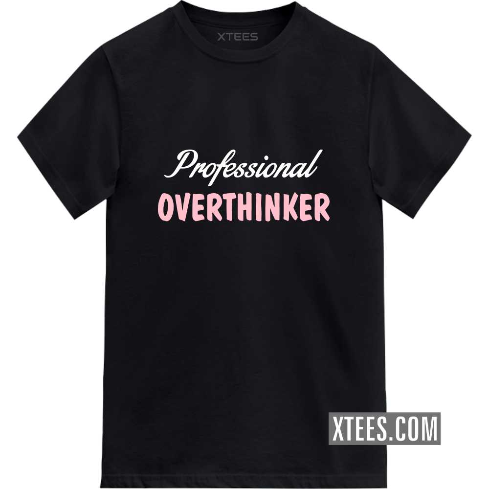Professional Overthinker Funny Quotes T-shirt