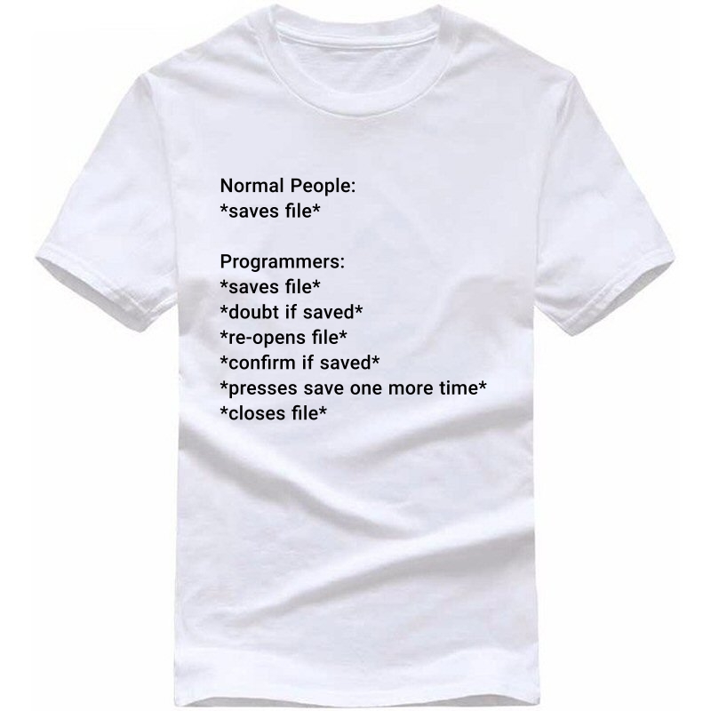 Programmer Saving Files Funny Geek Programmer Quotes T-shirt India