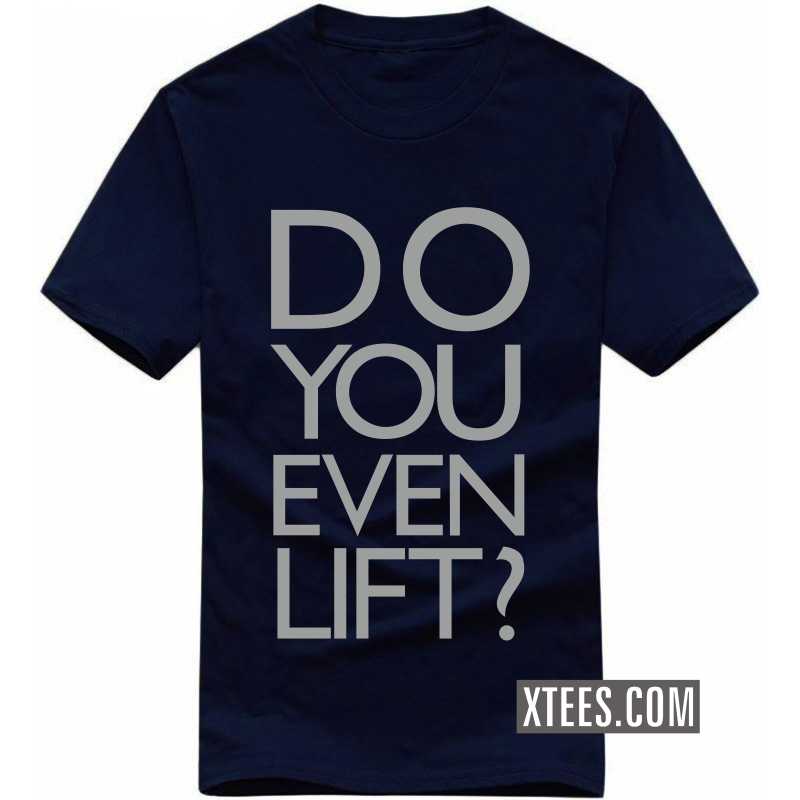 Do You Even Lift Gym T-shirt India
