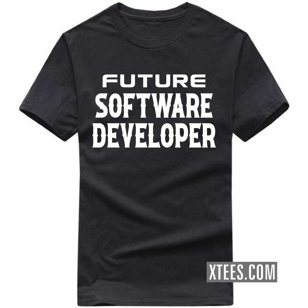 Future SOFTWARE DEVELOPER Profession T-shirt image Future SOFTWARE DEVELOPER Profession T-shirt image