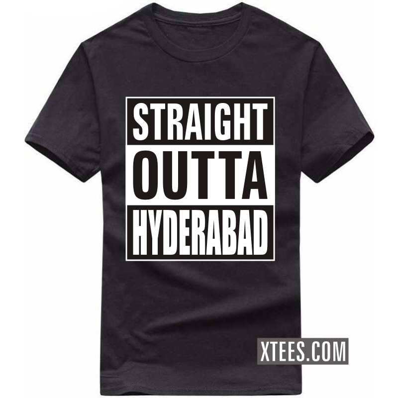 Straight Outta hyderabad T Shirt