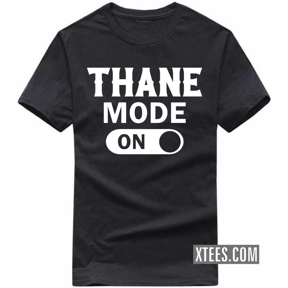 THANE Mode On India City T-shirt