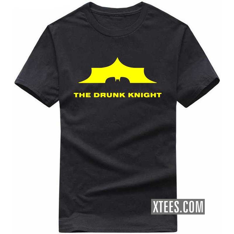 The Drunk Knight Funny Beer Alcohol Quotes T-shirt India