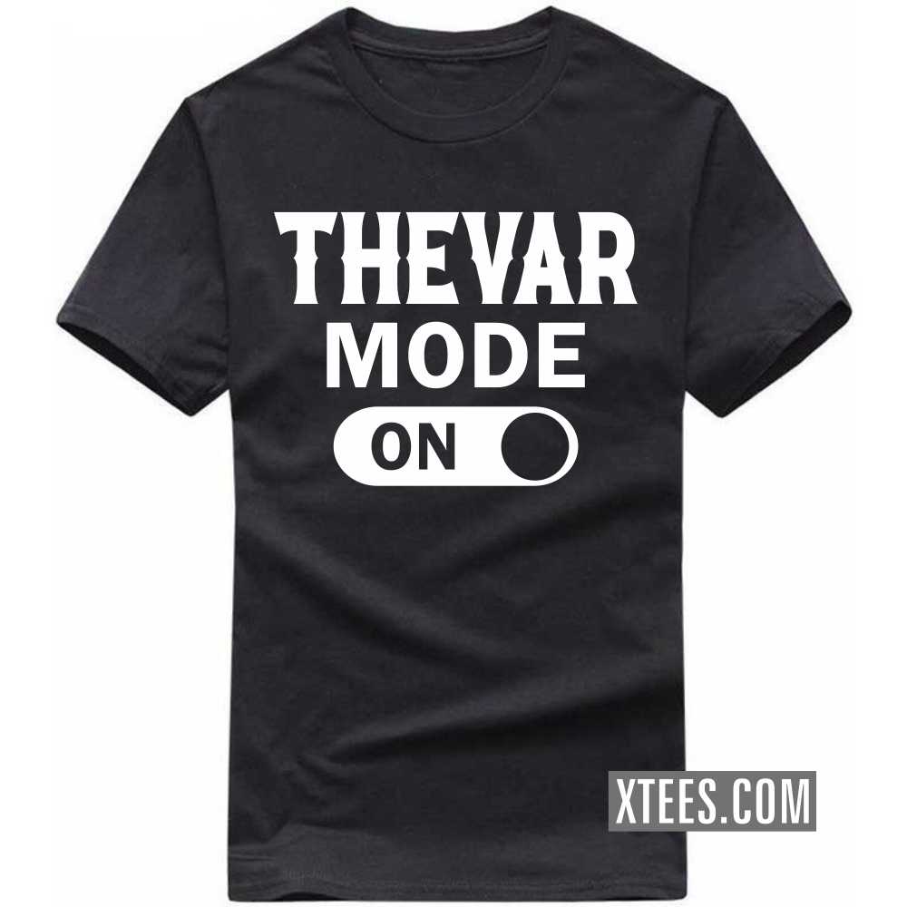 Thevar Mode On Caste Name T-shirt