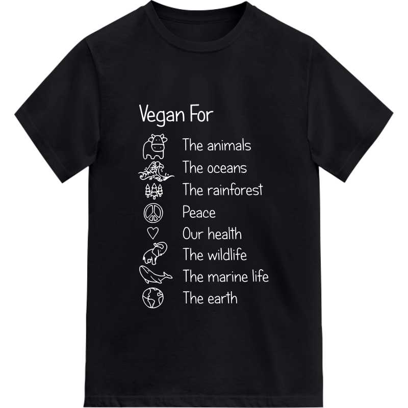 Vegan For The Animals Oceans Rainforest Peace Health Wildlife Marine Life Earth T-shirt