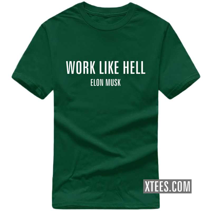 Work Like Hell Elon Musk Motivational Quotes T Shirt